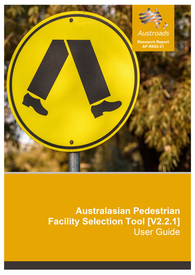 Cover of Australasian Pedestrian Facility Selection Tool [V2.2.1]: User Guide