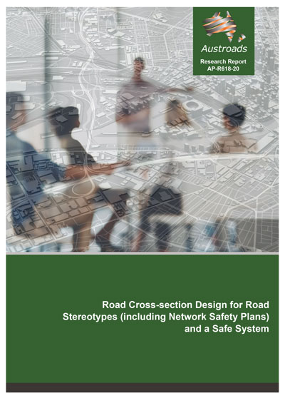 Cover of Road Cross-section Design for Road Stereotypes (including Network Safety Plans) and a Safe System