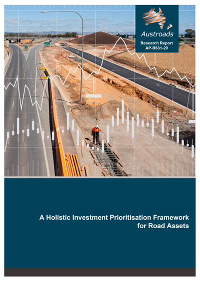Cover of A Holistic Investment Prioritisation Framework for Road Assets
