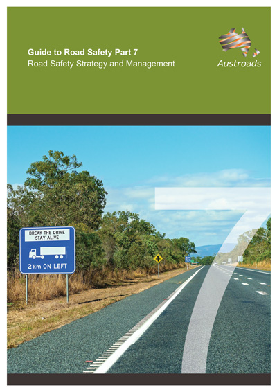 Cover of Guide to Road Safety Part 7: Road Safety Strategy and Management