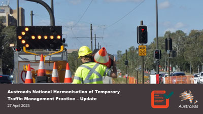 Webinar: Austroads National Harmonisation of Temporary Traffic Management Practice – Update