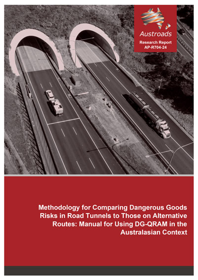 Methodology for Comparing Dangerous Goods Risks in Road Tunnels to Those on Alternative Routes: Manual for Using DG-QRAM in the Australasian Context