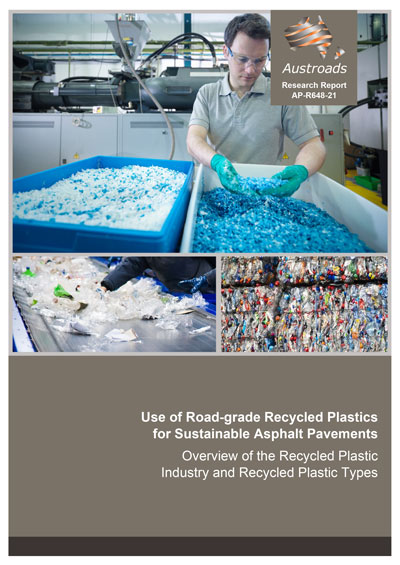 Cover of Use of Road-grade Recycled Plastics for Sustainable Asphalt Pavements: Overview of the Recycled Plastic Industry and Recycled Plastic Types