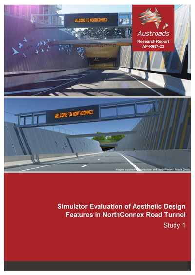 Cover of Simulator Evaluation of Aesthetic Design Features in NorthConnex Road Tunnel: Study 1