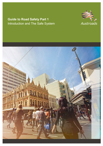 Cover of Guide to Road Safety Part 1: Introduction and The Safe System