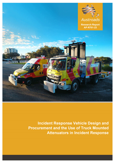Incident Response Vehicle Design and Procurement and the Use of Truck Mounted Attenuators in Incident Response