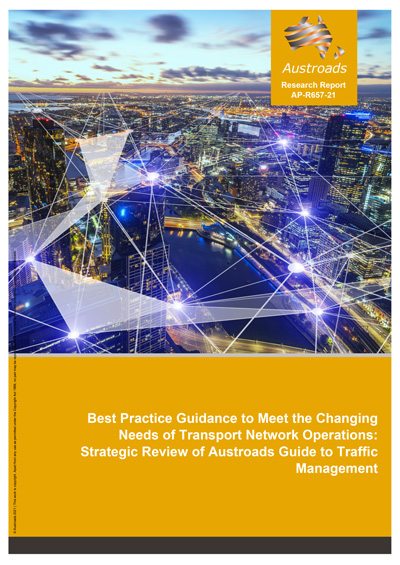 Cover of Best Practice Guidance to Meet the Changing Needs of Transport Network Operations: Strategic Review of Austroads Guide to Traffic Management