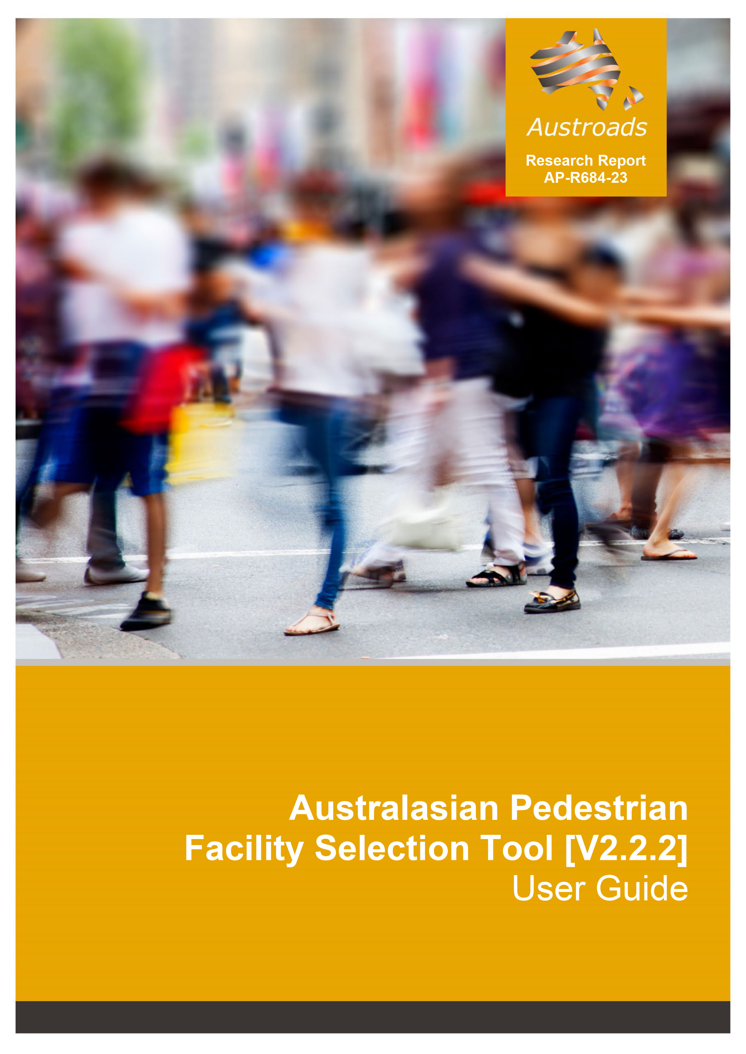 Australasian Pedestrian Facility Selection Tool [V2.2.2]: User Guide