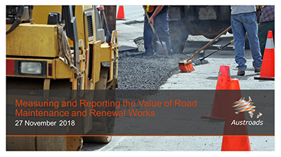 Webinar: Measuring and Reporting the Value of Road Maintenance and Renewal Works