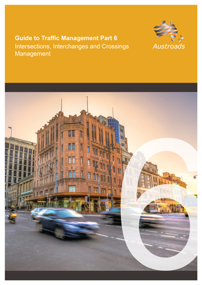Cover of Guide to Traffic Management Part 6: Intersections, Interchanges and Crossings Management