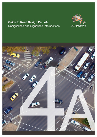 Guide to Road Design Part 4A: Unsignalised and Signalised Intersections