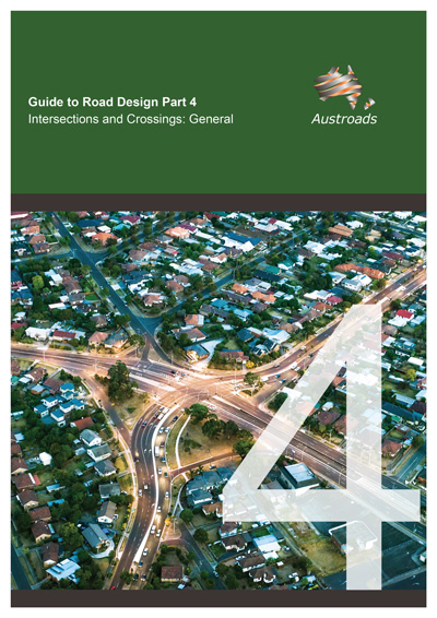 Cover of Guide to Road Design Part 4: Intersections and Crossings - General