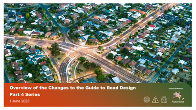 Webinar: Overview of the Changes to the Guide to Road Design Part 4 Series