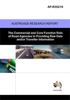 Cover of The Commercial and Core Function Role of Road Agencies in Providing Raw Data and/or Traveller Information