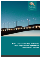Cover of Bridge Assessment for High Productivity Freight Vehicle Access: Guidelines on Processes and Procedures