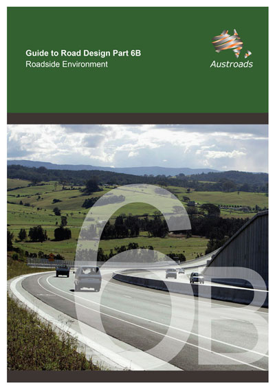 Cover of Guide to Road Design Part 6B: Roadside Environment