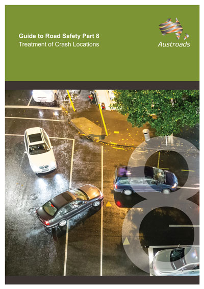 Cover of Guide to Road Safety Part 8: Treatment of Crash Locations