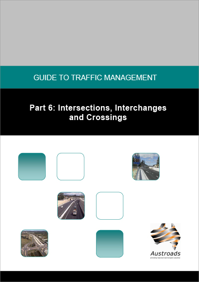Cover of Guide to Traffic Management Part 6: Intersections, Interchanges and Crossings